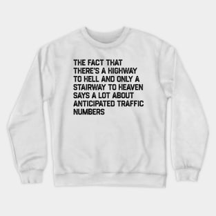 There’s Highway to Hell And Stairway to Heaven Crewneck Sweatshirt